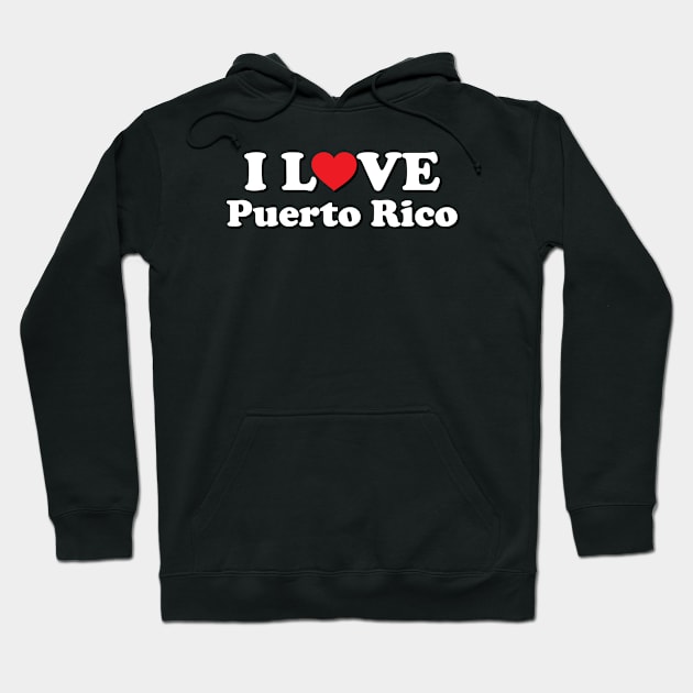 I Love Puerto Rico Hoodie by Ericokore